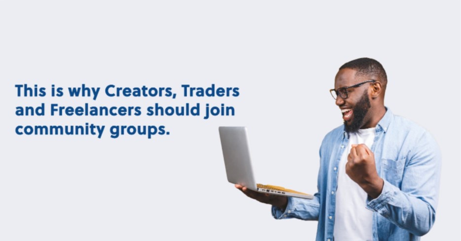 Why Creators Traders and Freelancers should joing communities